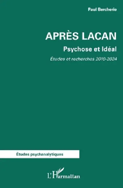 Après Lacan (English, Paul Bercherie)