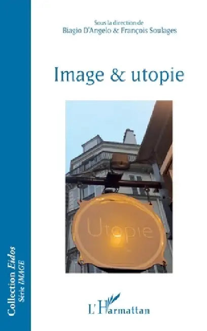 Image et utopie (English, François Soulages | Biagio D'Angelo)
