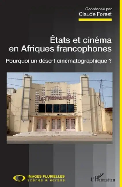 Etats et cinéma en Afriques francophones (English, Claude Forest)