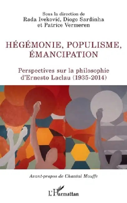 Hégémonie, populisme, émancipation (English, Patrice Vermeren | Rada Ivekovic | Sardinha Diogo)
