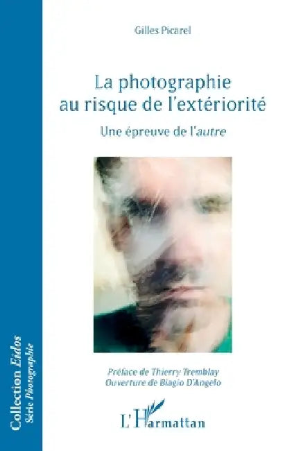 La photographie au risque de l'extériorité (English, Gilles Picarel)