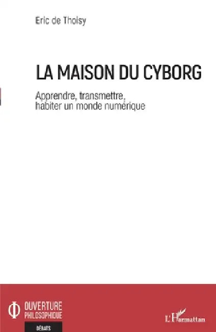La maison du cyborg (English, de Thoisy Eric)