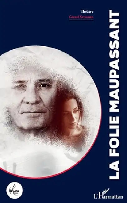 La folie Maupassant (English, Savoisien Gerard | Christophe Dominique)