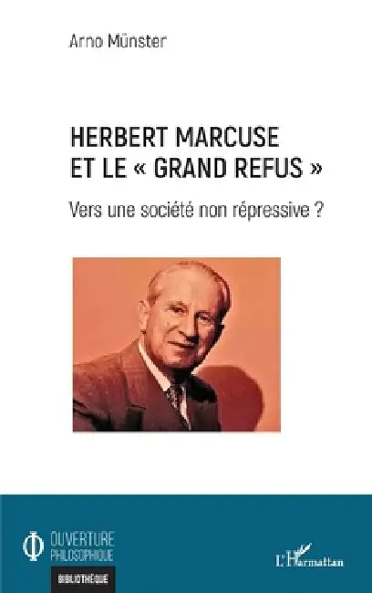 Herbert Marcuse et le "Grand Refus" (English, Arno Münster)