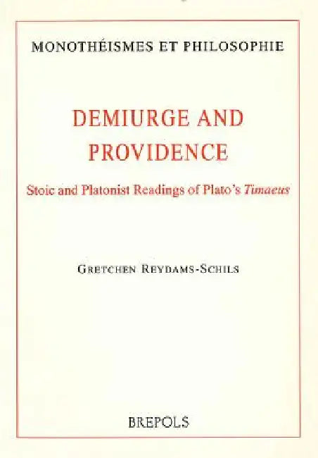 Demiurge and Providence (English, G. Reydams-Schils)