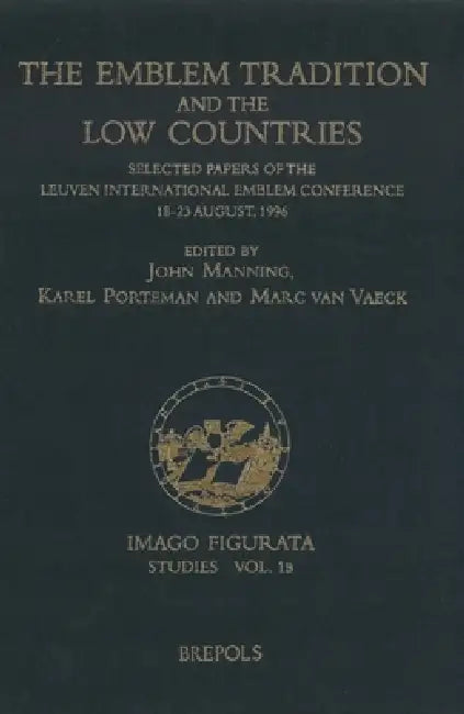The Emblem Tradition and the Low Countries (English, K. Porteman | M. Van Vaeck | J. Manning)