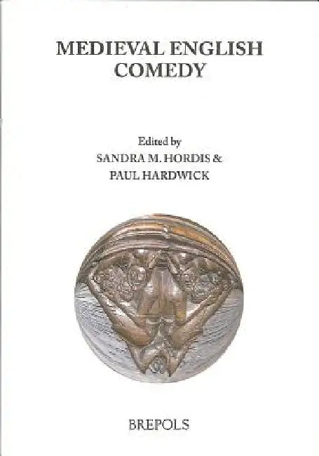 Medieval English Comedy (English, Paul Hardwick | Sandra Hordis)