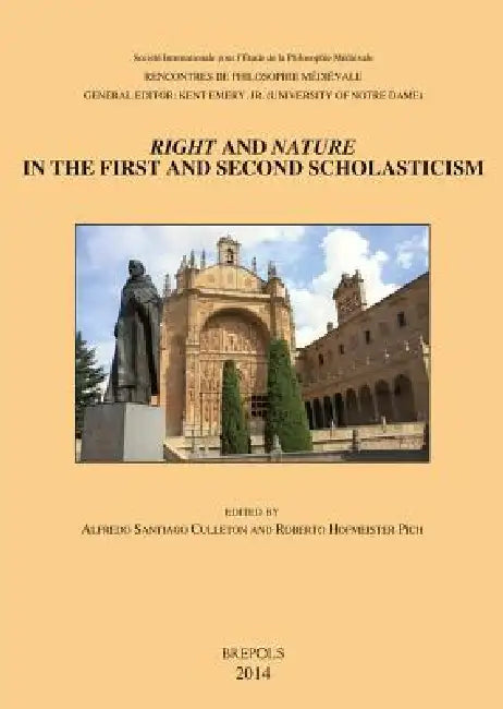 Right and Nature in the First and Second Scholasticism / Derecho Y Naturaleza En La Primera Y Segund (English, R. Hofmeister Pich | A. Santiago Culleton)
