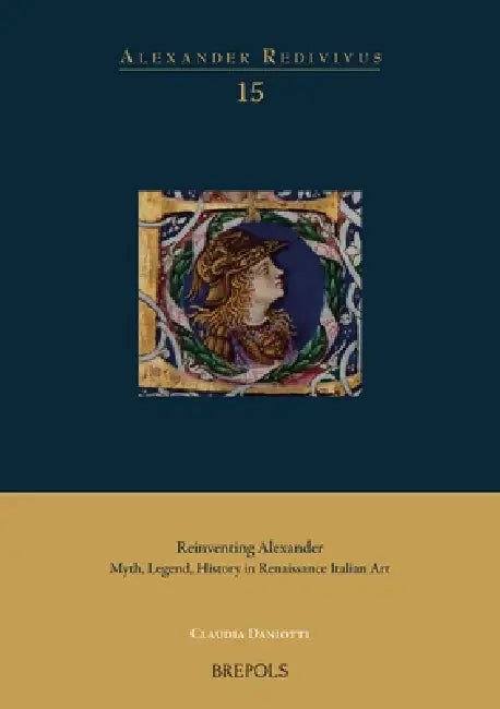 Reinventing Alexander (English, Claudia Daniotti)