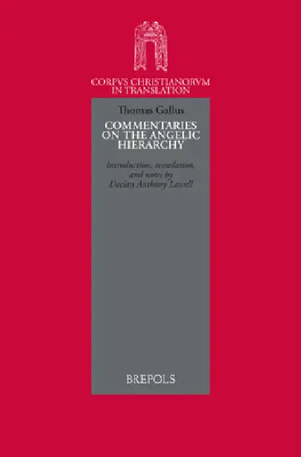 Thomas Gallus, Abbot of Vercelli. Commentaries on the Angelic Hierarchy (English, D. A. Lawell)
