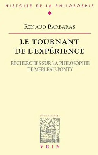 Le Tournant de l'Experience (English, Renaud Barbaras)