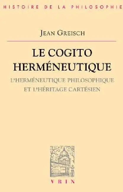 Le Cogito Hermeneutique (English, Jean Greisch)