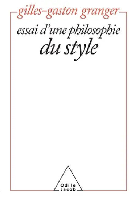 Essay on a Philosophy of Style / Essai d'une philosophie du style (English, Gilles-Gaston Granger)