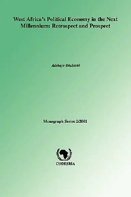 West Africa's Political Economy in the Next Millenium (English, Adebayo Olukoshi)