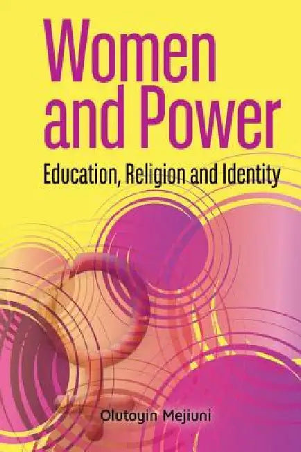 Women and Power. Education, Religion and Identity (English, Olutoyin Mejiuni)