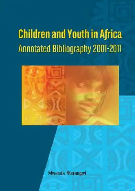 Children and Youth in Africa. Annotated Bibliography 2001-2011 (English, Mwenda Ntarangwi)