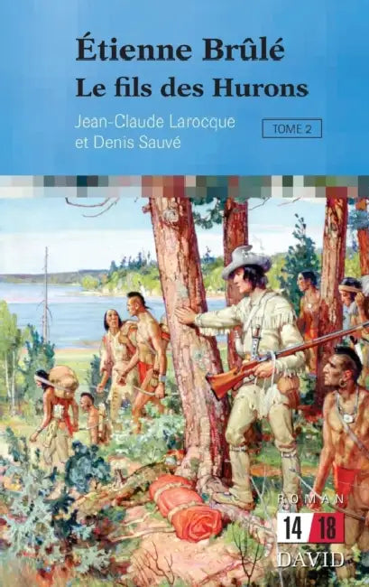Étienne Brûlé (English, Jean-Claude Larocque | Denis Sauvé)
