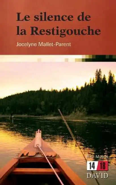 Le silence de la Restigouche (English, Jocelyne Mallet-Parent)