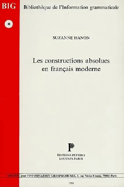 Les Constructions Absolues En Francais Moderne (English, S. Hanon)