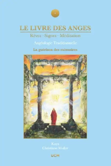 Le livre des Anges, Rêves-Signes-Méditation, la guérison des mémoires, Tome 2 (English, Christiane Muller | Kaya)