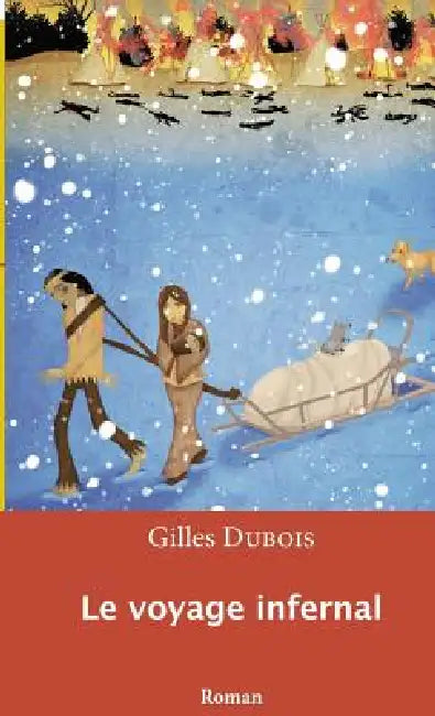 Le voyage infernal (English, Gilles DuBois)