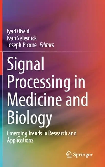 Signal Processing in Medicine and Biology (English, Iyad Obeid | Ivan Selesnick | Joseph Picone)