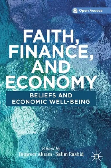 Faith, Finance, and Economy (English, Tanweer Akram | Salim Rashid)