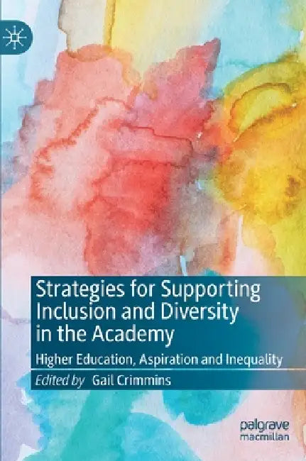 Strategies for Supporting Inclusion and Diversity in the Academy (English, Gail Crimmins)