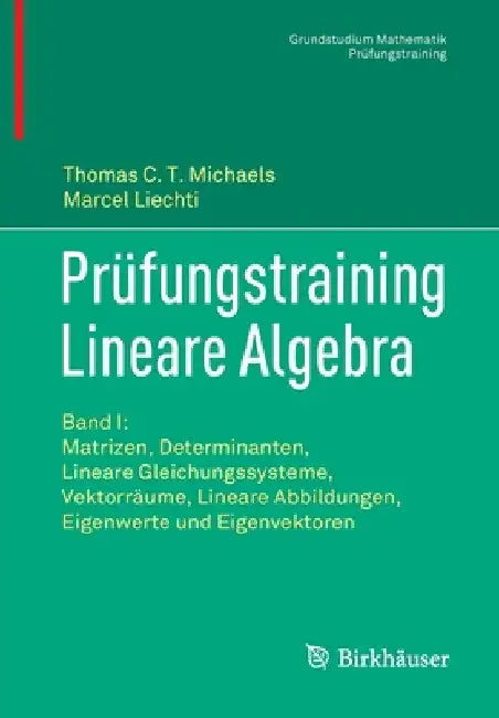 Prüfungstraining Lineare Algebra (English, Thomas C. T. Michaels | Marcel Liechti)