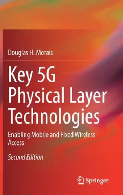 Key 5g Physical Layer Technologies (English, Douglas H. Morais)
