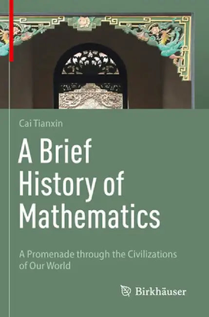 A Brief History of Mathematics (English, Tianxin Cai)