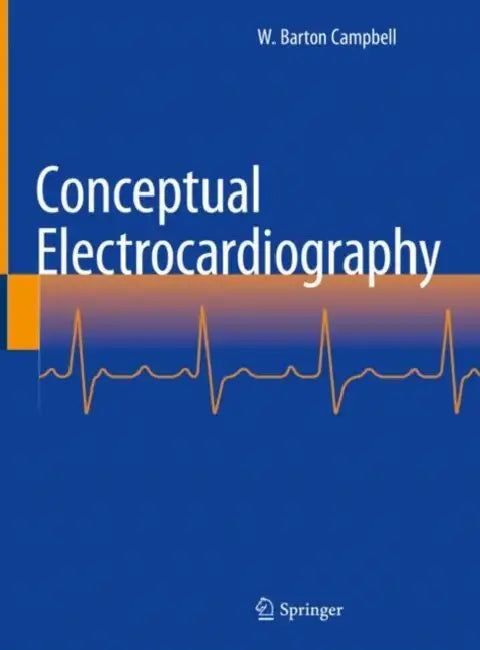 Conceptual Electrocardiography (English, W. Barton Campbell)