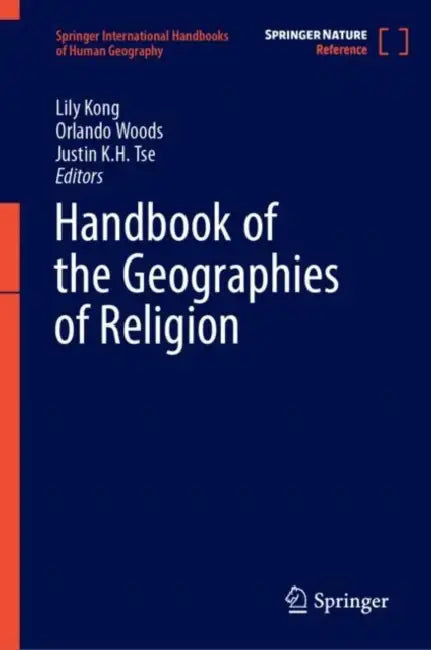 Handbook of the Geographies of Religion (English, Lily Kong | Orlando Woods | Justin K. H. Tse)