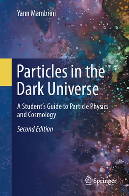 Particles in the Dark Universe (English, Mambrini | Yann)
