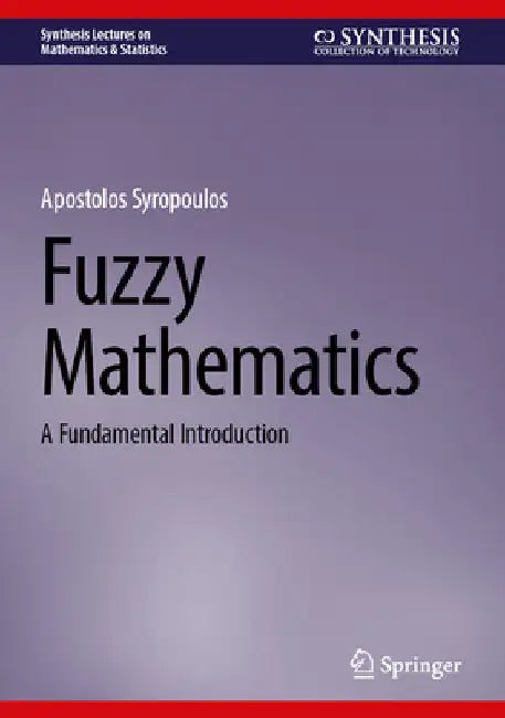 Fuzzy Mathematics (English, Apostolos Syropoulos)