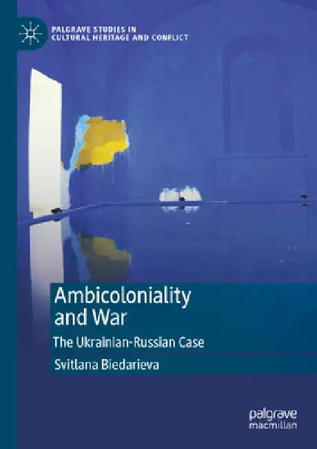 Ambicoloniality and War (English, Svitlana Biedarieva)