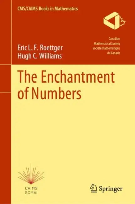 The Enchantment of Numbers (English, Eric L. F. Roettger | Hugh C. Williams)