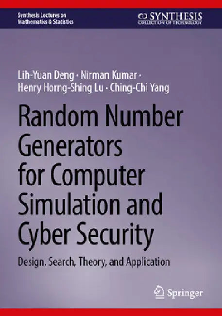 Random Number Generators for Computer Simulation and Cyber Security (English, Lih-Yuan Deng | Nirman Kumar | Henry Horng-Shing Lu)