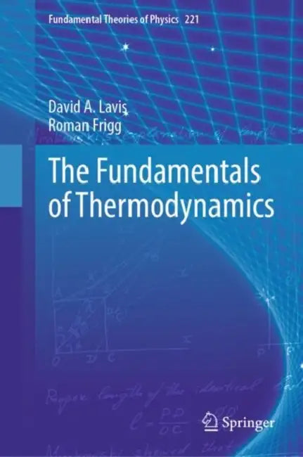The Fundamentals of Thermodynamics (English, David A. Lavis | Roman Frigg)
