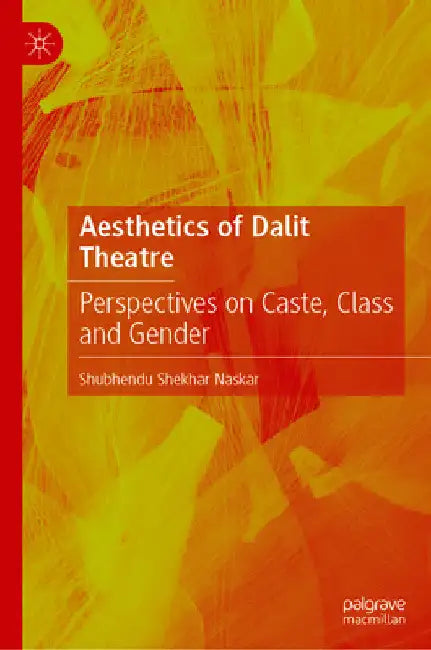 Aesthetics of Dalit Theatre (English, Shubhendu Shekhar Naskar)