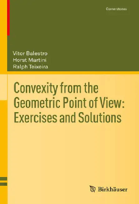 Convexity from the Geometric Point of View (English, Vitor Balestro | Horst Martini | Ralph Teixeira)