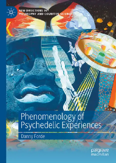 Phenomenology of Psychedelic Experiences (English, Danny Forde)
