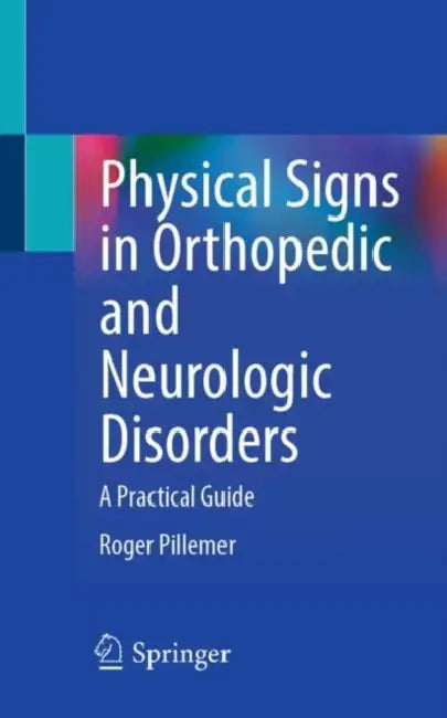 Physical Signs in Orthopedic and Neurologic Disorders (English, Roger Pillemer)