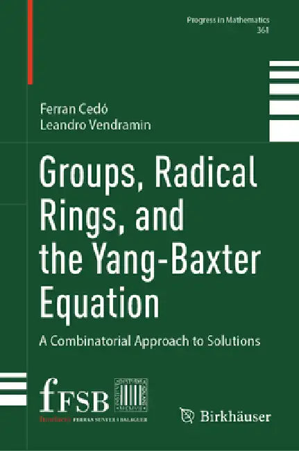 Groups, Radical Rings, and the Yang-Baxter Equation (English, Ferran Cedó | Leandro Vendramin)