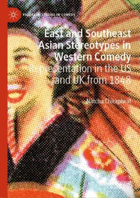 East and Southeast Asian Stereotypes in Western Comedy (English, Natcha Chirapiwat)