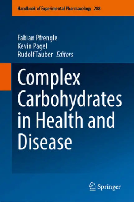 Complex Carbohydrates in Health and Disease (English, Fabian Pfrengle | Kevin Pagel | Rudolf Tauber)