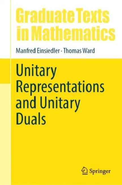 Unitary Representations and Unitary Duals (English, Manfred Einsiedler | Thomas Ward)