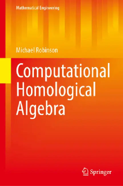 Computational Homological Algebra (English, Michael Robinson)