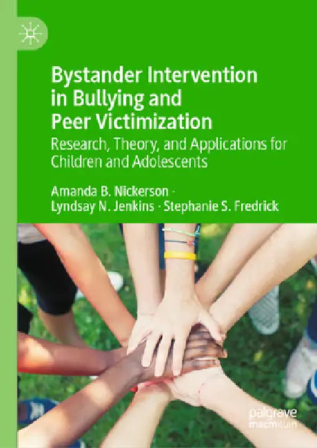 Bystander Intervention in Bullying and Peer Victimization (English, Amanda B. Nickerson | Lyndsay N. Jenkins | Stephanie S. Fredrick)