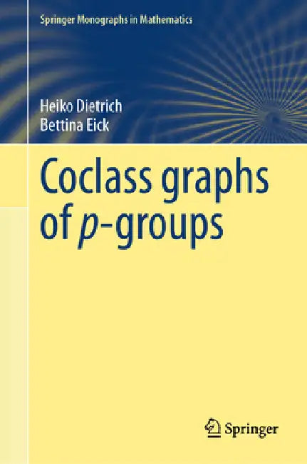 Coclass Graphs of P-Groups (English, Heiko Dietrich | Bettina Eick)